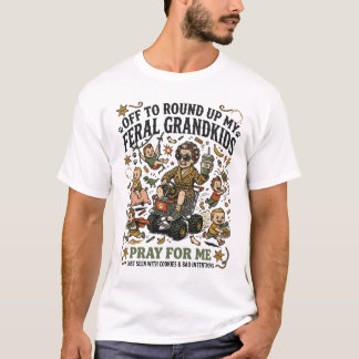 Off To Round Up My Feral Grandkids - Funny Grandma Tシャツ