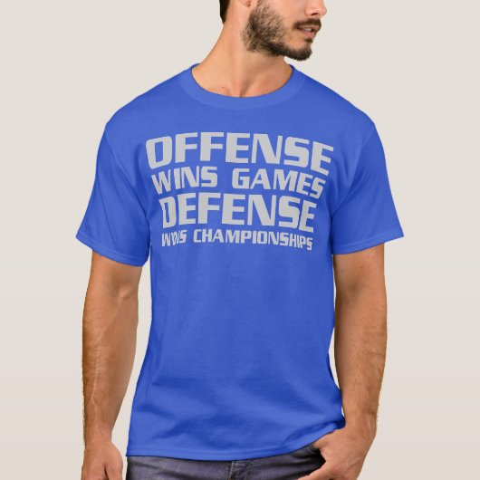 Offense Wins Games Defense Wins Championships funn Tシャツ (正面)