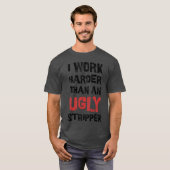 Offensive ~ 私は頑張って働く Funny 大人 Tシャツ (正面フル)