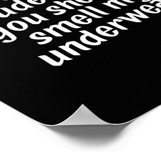 Offensive Attitude Quote With Crude Humor  ポスター (角)