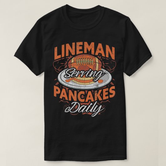 Offensive Lineman Serving Pancakes Daily  Tシャツ (デザイン正面)