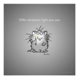 OFFER WHATEVER LIGHT YOU CAN by Sandra Boynton ポスター