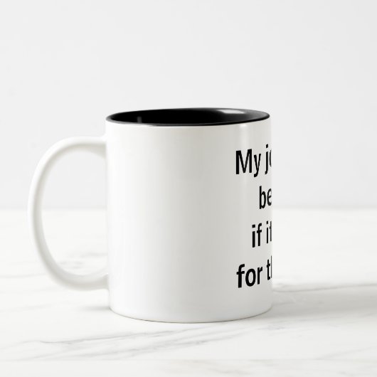 Office -おもしろい私の仕事は素晴らし ツートーンマグカップ (左)