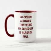 「Office ユーモアのある Mag - 'No Crisis This Week' 忙し マグカップ (左)