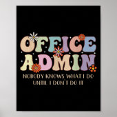 Office Admin Nobody Knows What I Do Until I Don't  ポスター (正面)
