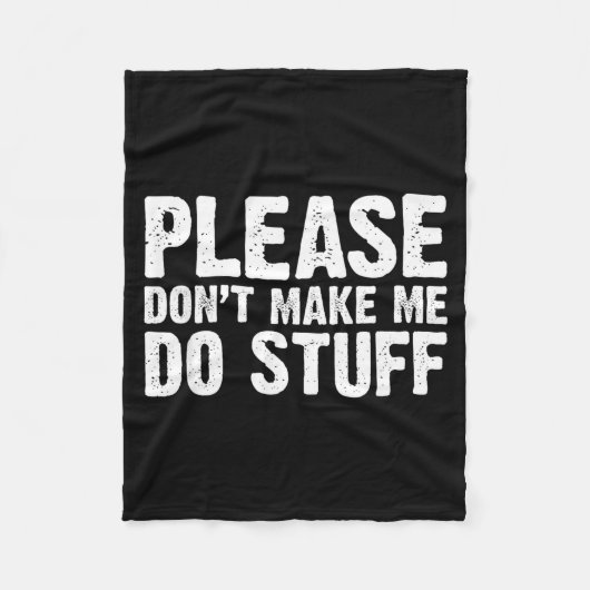 Office Job Party Humor - Please Don't Make Me Do S フリースブランケット (正面)