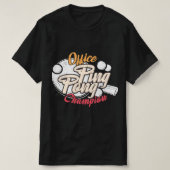 Office Ping Pong Champion  Tシャツ (デザイン正面)