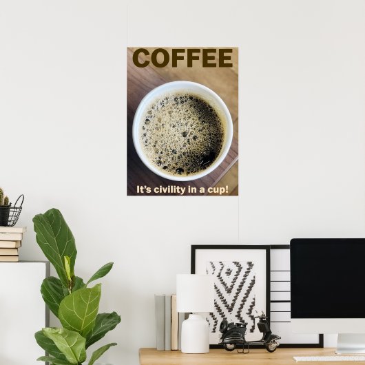 Office Poster - "Coffee - It's Chility in a cup" ポスター (ホームオフィス)