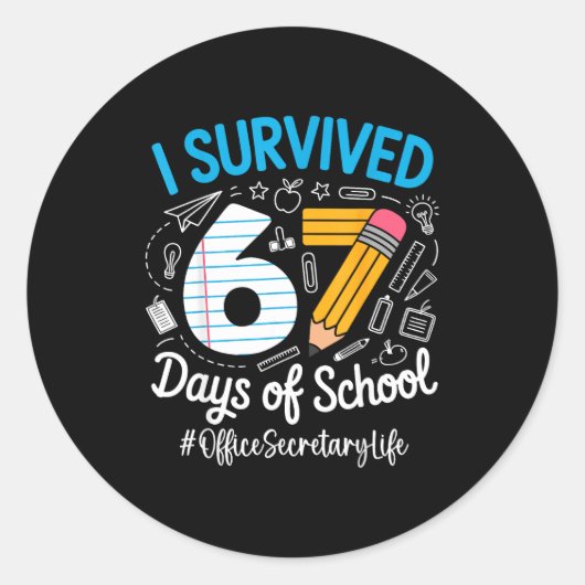 Office Secretary Survived 67 Days Of School Humor  ラウンドシール (正面)