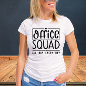 Office Squad Every Day Tシャツ