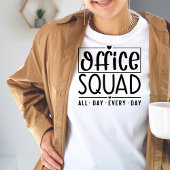Office Squad Every Day Tシャツ