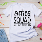 Office Squad Every Day Tシャツ