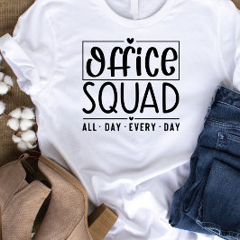 Office Squad Every Day Tシャツ