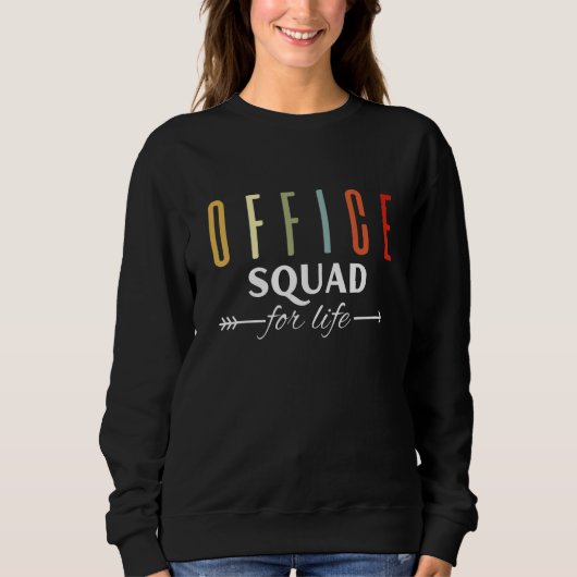 Office Squad for Life Office Staff Admin Crew Teac スウェットシャツ (正面)
