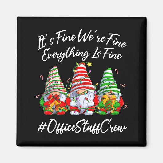 Office Staff Crew Funny Everything Is Fine Christm マグネット (正面)