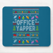 Office Yapper Ugly Sweater Christmas  マウスパッド (正面)