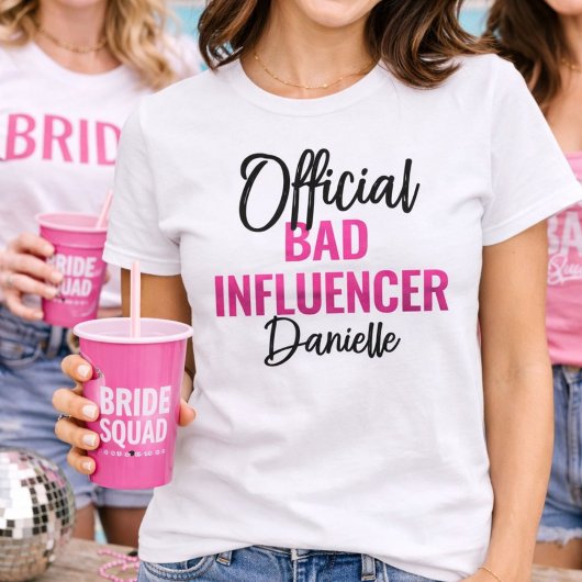 Official Bad Influencer Bachelorette Party Custom Tシャツ