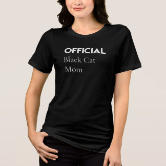 Official Black Cat Mom T-Shirt – Best Gift for Cat トライブレンドTシャツ