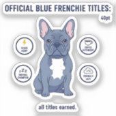Official Blue Frenchie Titles Funny Dog Mom French シール (正面)