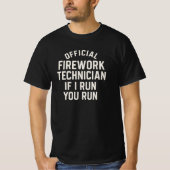 OFFICIAL  FIREWORK TECHNICIAN IF I RUN YOU RUN Tシャツ (正面)