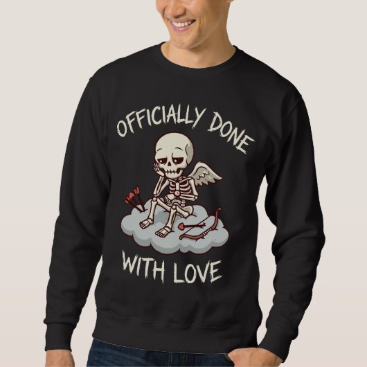 Officially Done With Love Skeleton Cupid Design スウェットシャツ (正面)