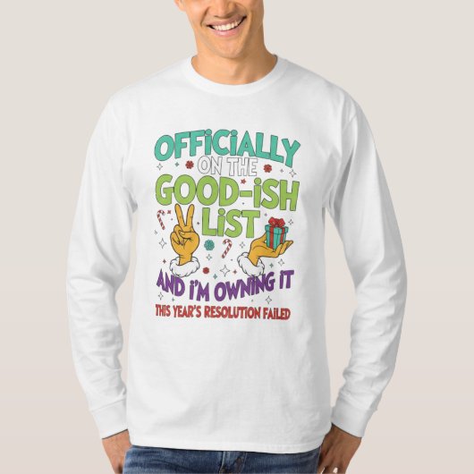 Officially on the Good-ish List – Funny New Year R Tシャツ (正面)