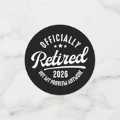 Officially Retired 2026 not My Problem Anymore コンフェッティ (スモール正面)