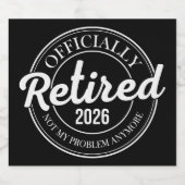 Officially Retired 2026 Not My Problem Anymore ビールラベル (シングルラベル)