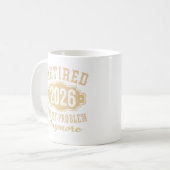 Officially Retired 2026 Not My Problem Anymore Art コーヒーマグカップ (正面左)