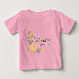 Officially upgraded to Forever Mom Adoptive Mom  ベビーTシャツ