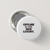Offline Is The New Luxury: Digital Detox Quote 缶バッジ (正面&裏面)