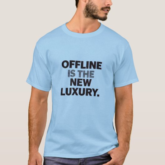 Offline Is The New Luxury: Digital Detox Quote Tシャツ (正面)