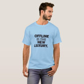 Offline Is The New Luxury: Digital Detox Quote Tシャツ (正面フル)