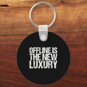 Offline Is The New Luxury Shirt Funny Saying  キーホルダー (正面)