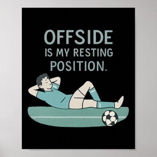 Offside Is My Resting Position Funny Soccer Quote  ポスター (正面)