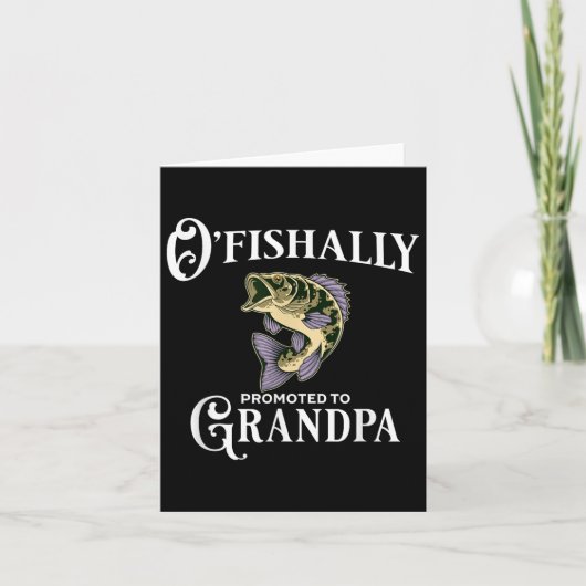 O'fishally Promoted To Grandpa _ Grandpa Fishing  カード (正面)