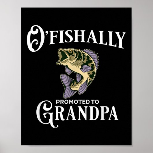 O'fishally Promoted To Grandpa _ Grandpa Fishing  ポスター (正面)
