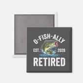 Ofishally Retired 2026 Funny Fishing Retirement Fi マグネット (正面/裏面)