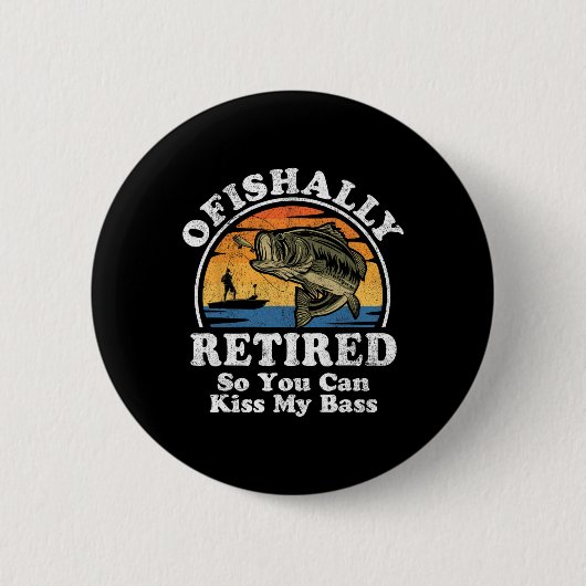 Ofishally Retired Funny B Fishing Retirement Gift 缶バッジ (正面)