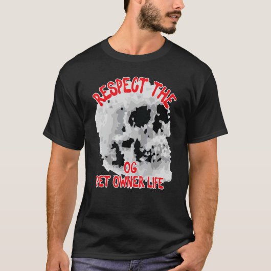 Og Petオーナーライフスカルワードデザイン Tシャツ (正面)