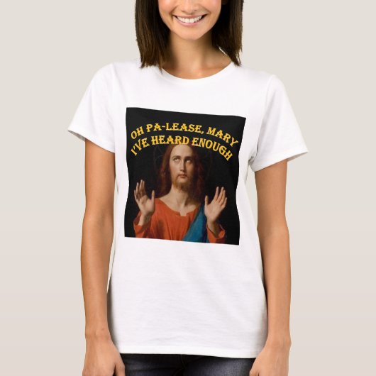 Ohメリー私は十分を聞きました Tシャツ (正面)