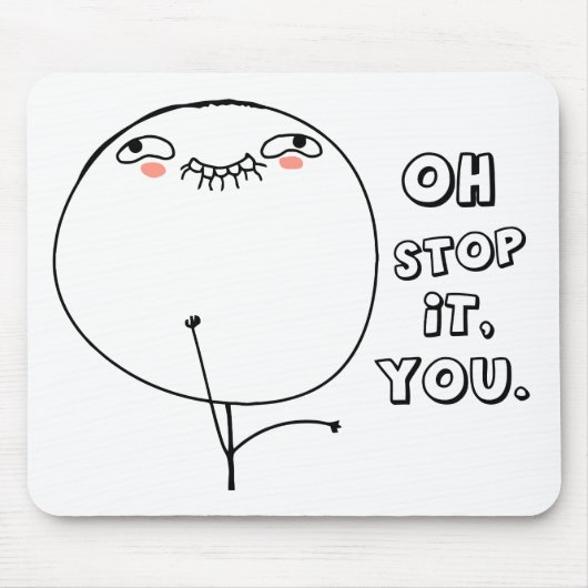 Oh停止それ。 -ミーム マウスパッド (正面)