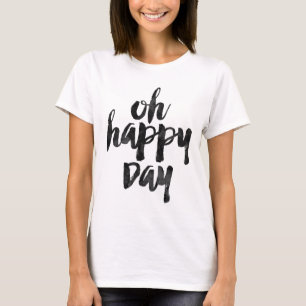Oh幸せな日 Tシャツ