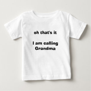 oh祖母を電話するitI AMである ベビーTシャツ