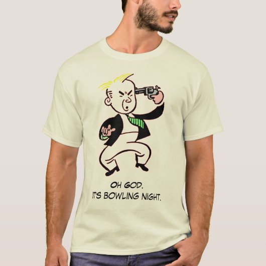 Oh神。 それはボーリングをする夜です tシャツ (正面)