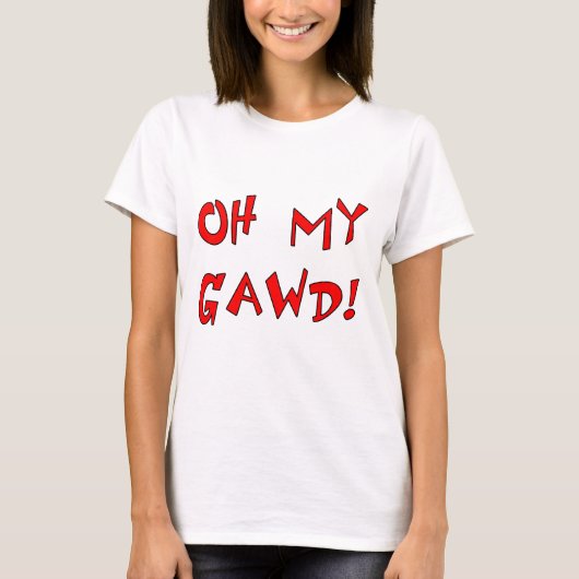 Oh私のGawd! OMG! Tシャツ (正面)