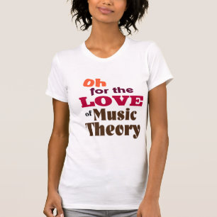Oh音楽理論の愛のために Tシャツ