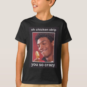 Oh鶏のストリップ! 熱狂するなそう! tシャツ