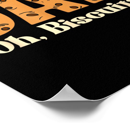 Oh Biscuits Funny Jokes Sarcastic Quote Dad Funny  ポスター (角)