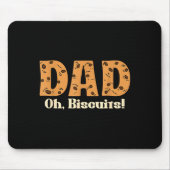 Oh Biscuits Funny Jokes Sarcastic Quote Dad Funny  マウスパッド (正面)